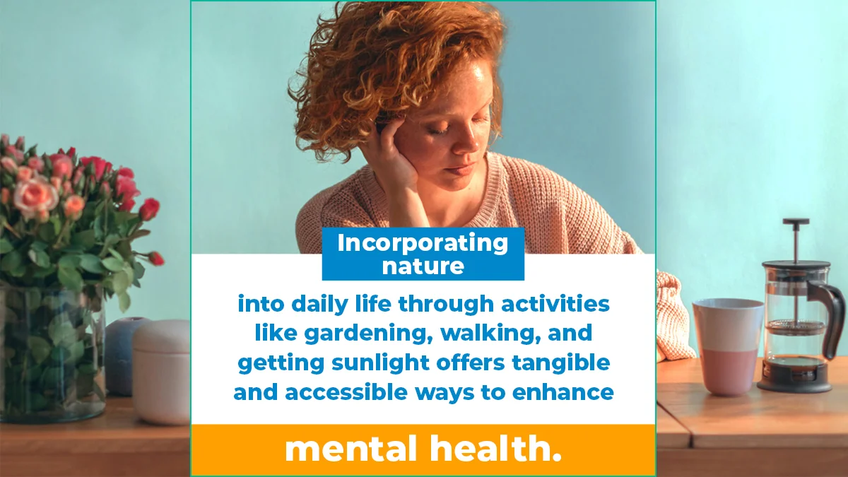 Woman writing at a desk and covered in sunlight from the window. White text explains how nature is good for mental health.