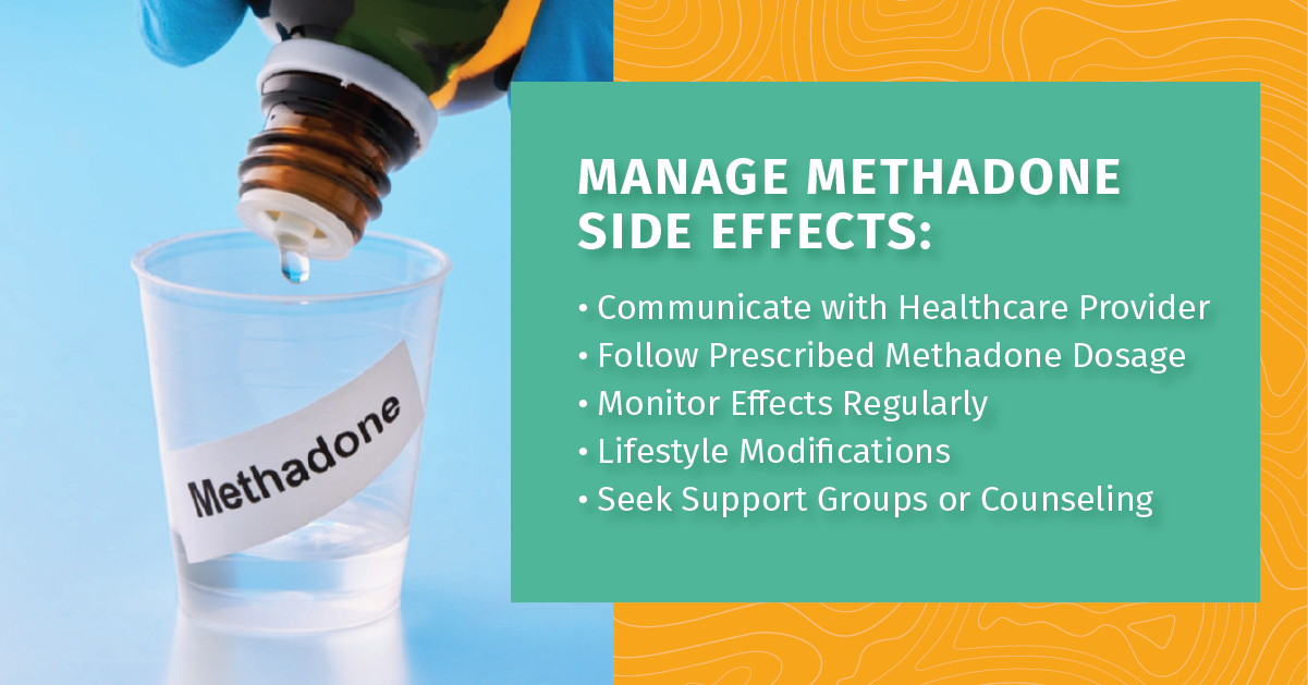 Clear cup labeled ‘methadone’ being filled with a clear liquid from a container. Text explains how to manage the side effects of methadone.